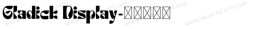 Gladick Display字体转换